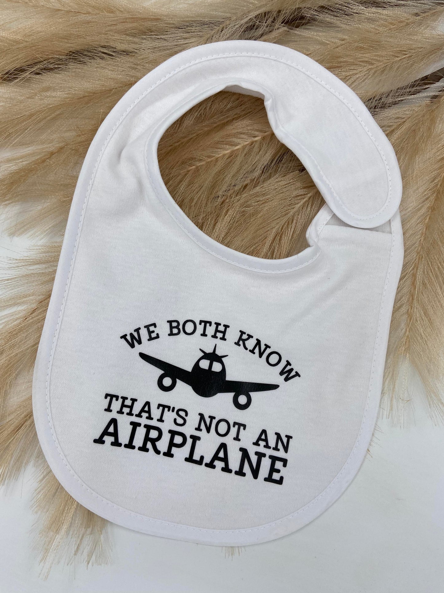 Funny Saying Baby Bibs Personalised Baby Shower New MUM Custom We Both know thats not an airplane