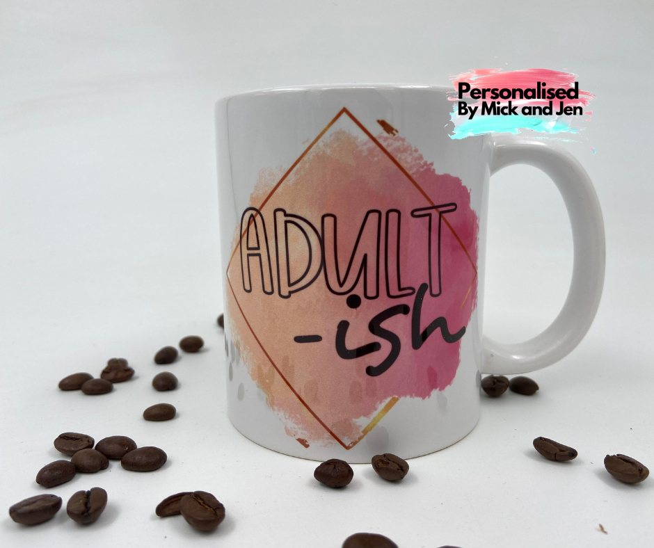 Novelty Ceramic 11oz Mug Adult-ish Ready to Ship