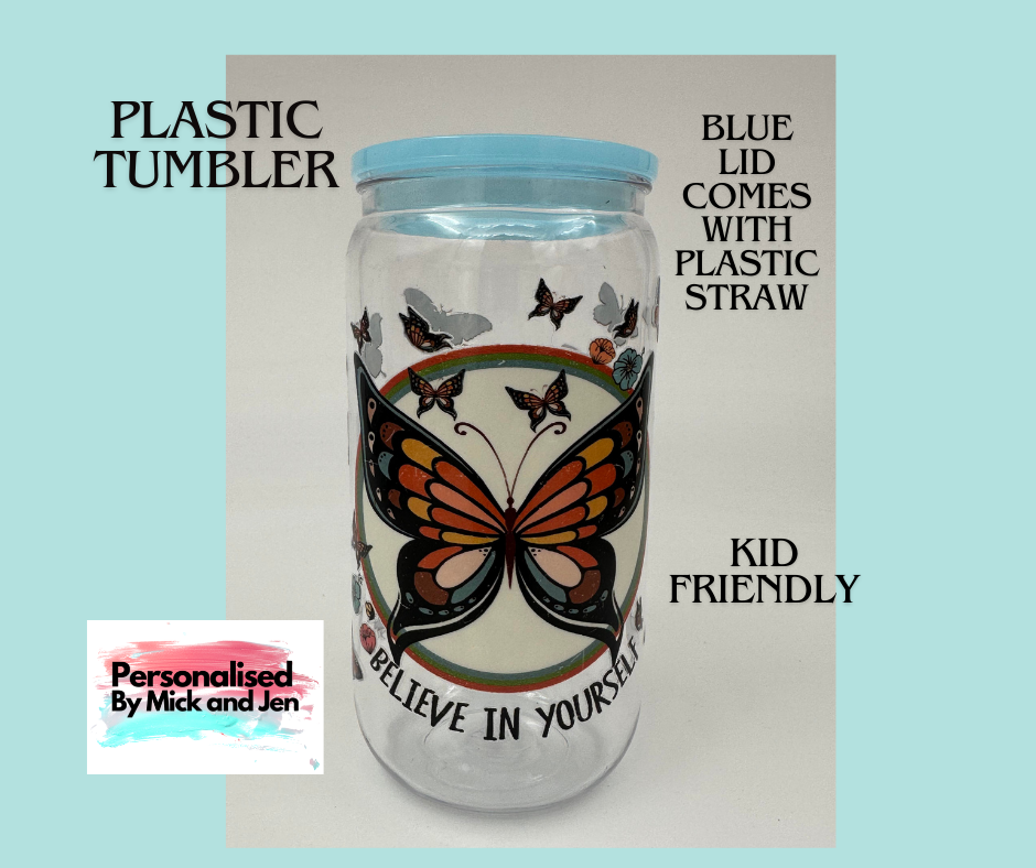 Plastic Kid Friendly 16oz 473mls Believe in yourself Tumbler Ready to Ship