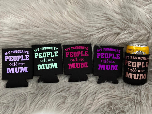 My Favourite People call me MUM Stubby Can Cooler Mothers day gift