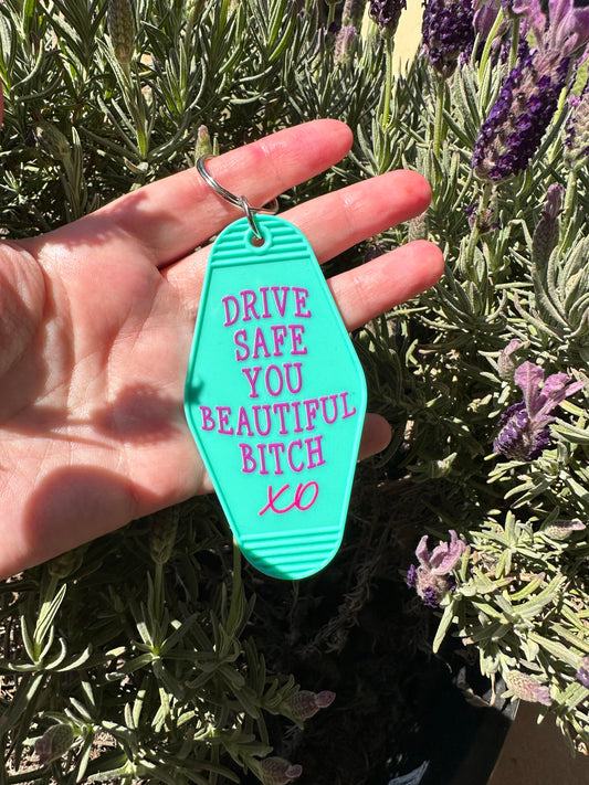 Drive Safe You Beautiful Bitch Teal Retro Keyring keychain