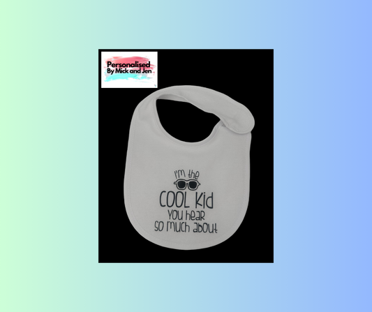 Funny Saying Baby Bibs Personalised Baby Shower New MUM Custom Im the Cool Kid You hear So Much About