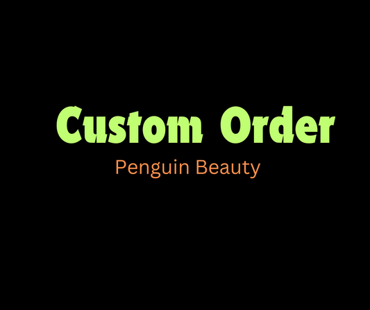 Custom Order for Penguin Beauty