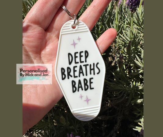 Deep Breaths Babe White Retro Keyring keychain