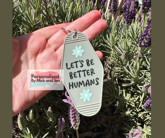 Lets Be Better Humans Grey Retro Keyring keychain
